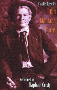 Charlie Russell's Old Montana Yarns, Vol. 1